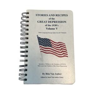 STORIES AND RECIPES OF THE GREAT DEPRESSION OF‎ THE 1930'S By Rita Janet Van *
